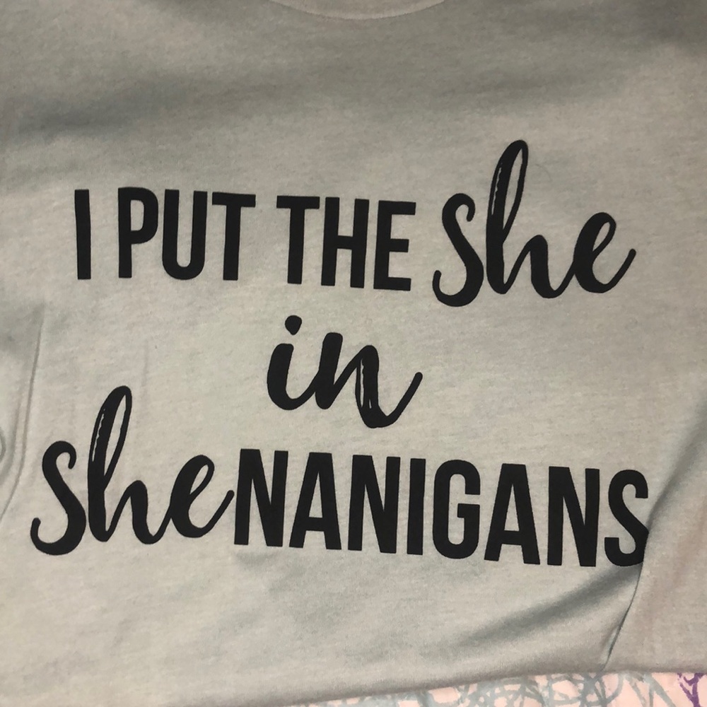 She put the SHE in SHEnanigans T-Shirt